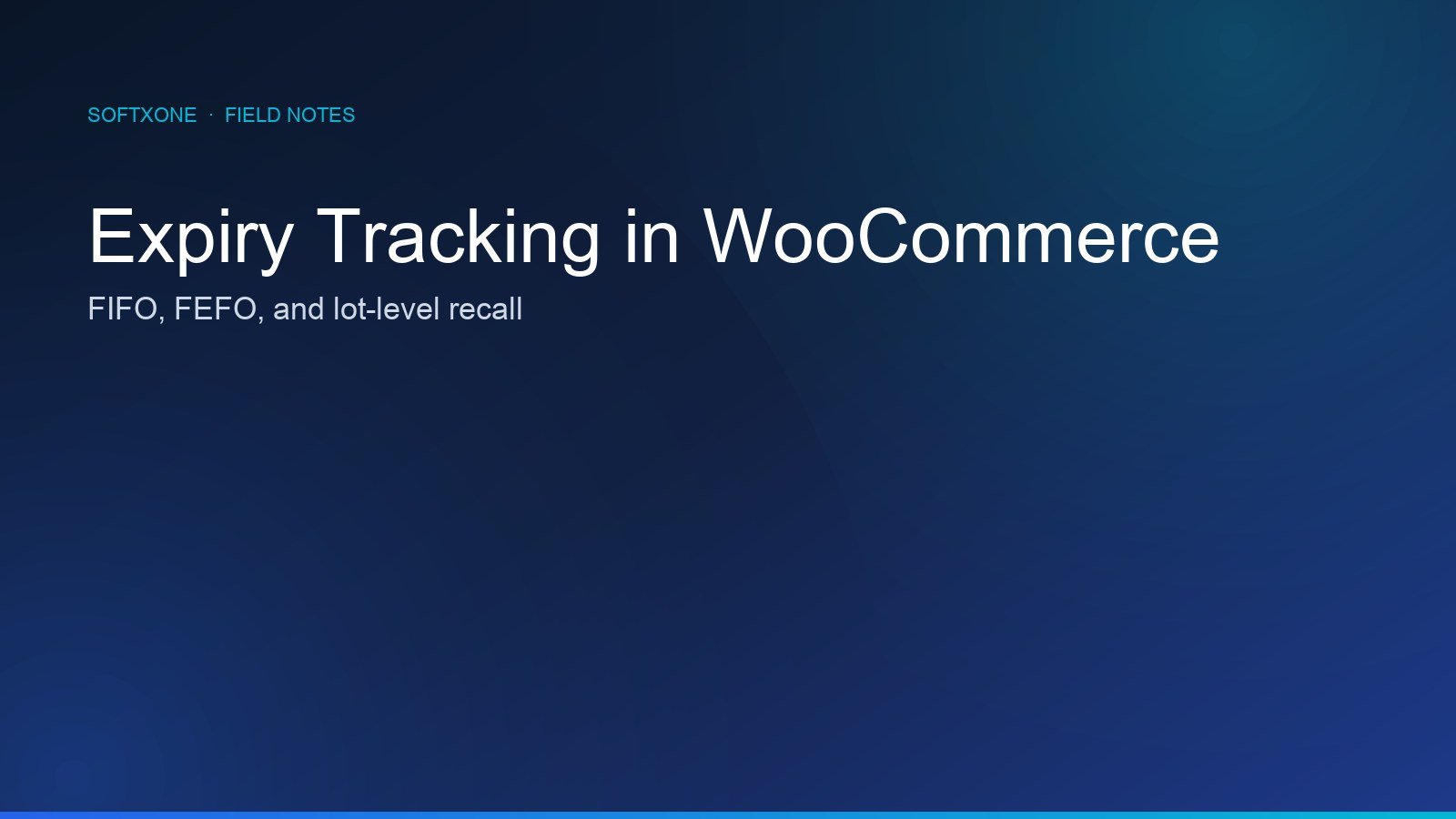 FIFO FEFO and lot recall in WooCommerce — Softxone field notes