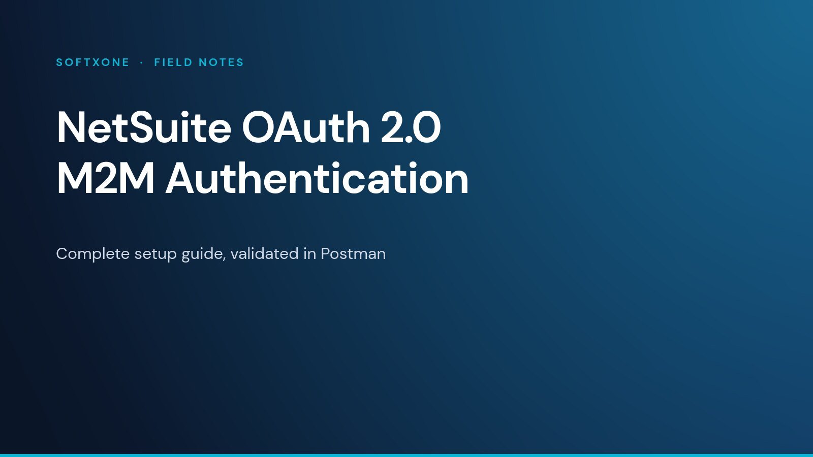 NetSuite OAuth 2.0 M2M Authentication — Softxone Field Notes
