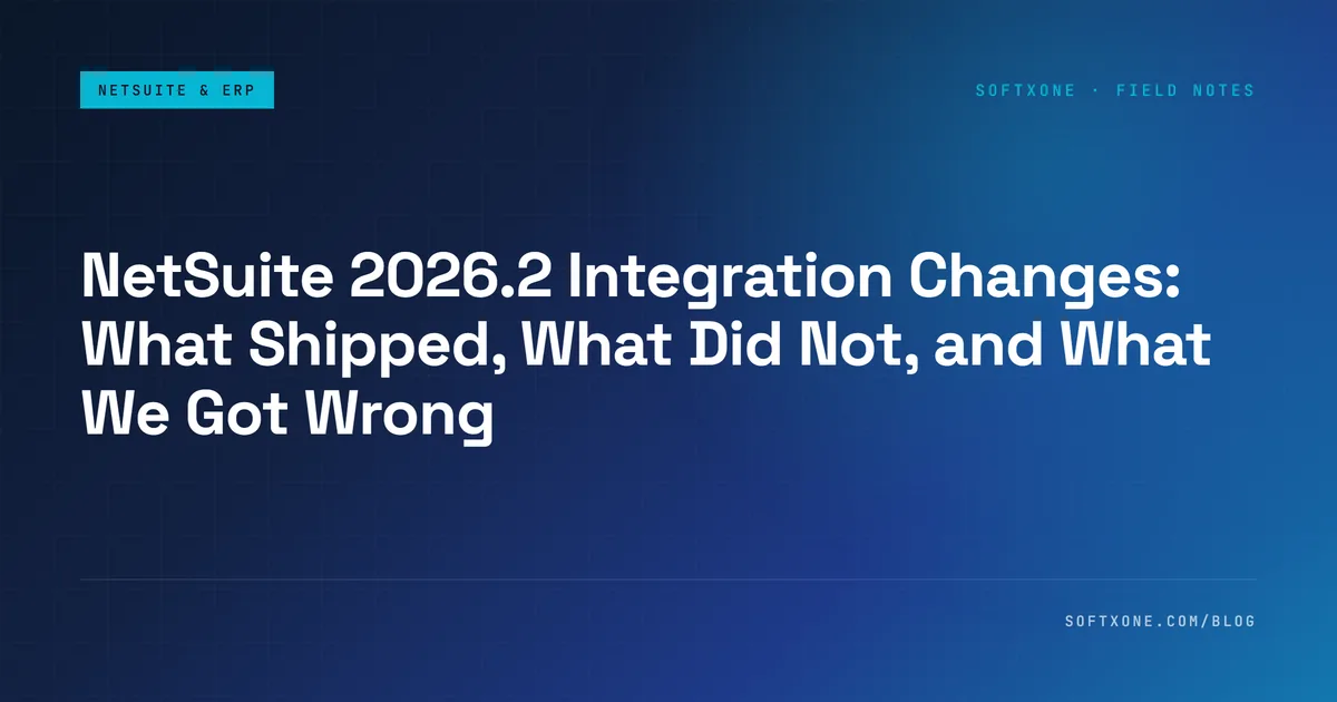 NetSuite 2026.2 integration changes: predicted REST, SuiteQL, and TBA updates checked against what actually shipped
