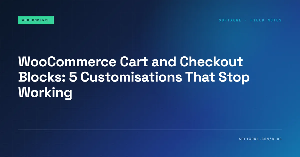 WooCommerce Cart and Checkout Blocks migration: five customisations that stop working