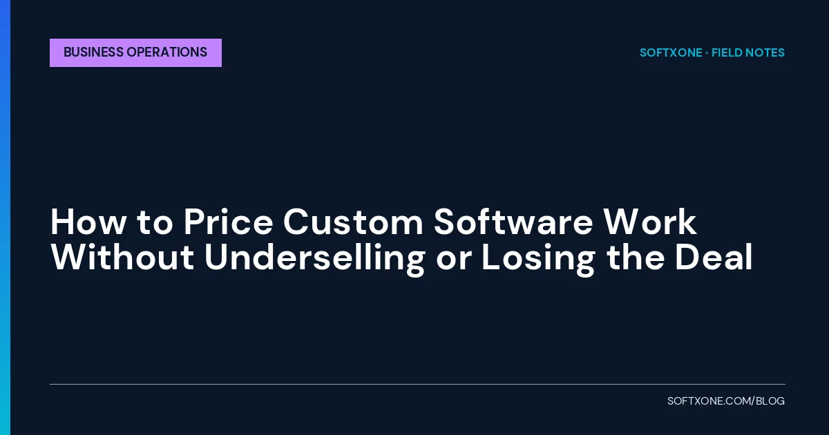 SoftXone Business Operations hero card: pricing custom software work without underselling or losing the deal