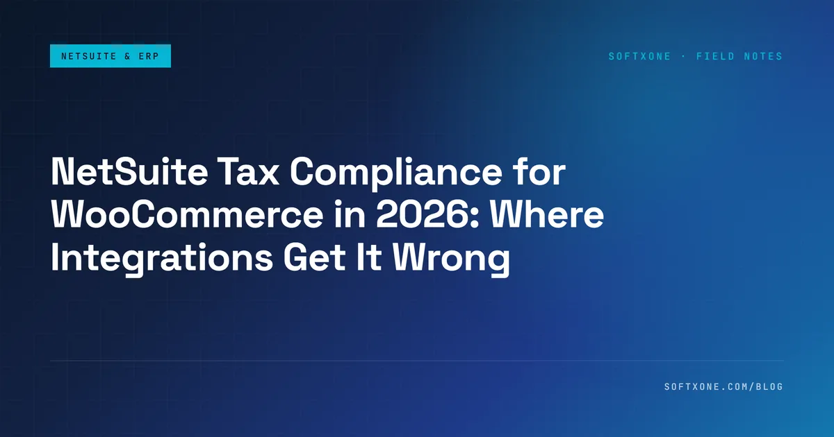 NetSuite tax compliance for WooCommerce: where integrations get it wrong