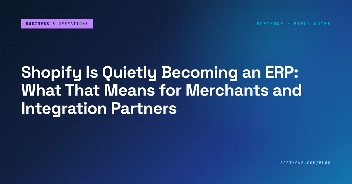 Shopify evolving into an ERP platform: implications for merchants and integration partners