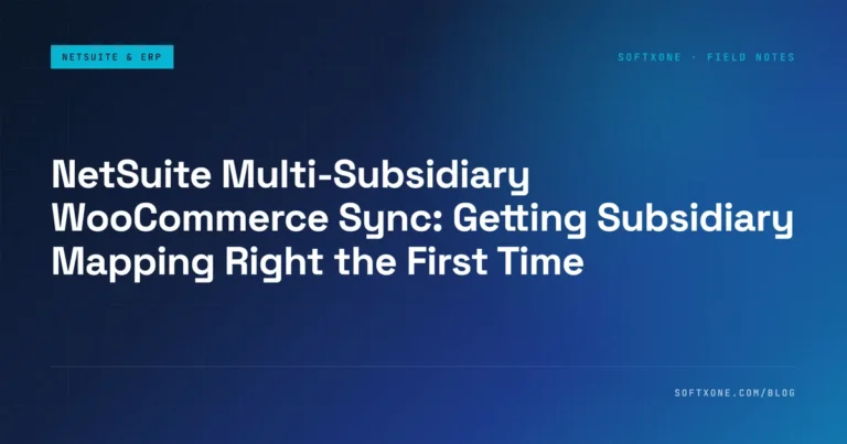 NetSuite Multi-Subsidiary WooCommerce Sync: Getting Subsidiary Mapping Right the First Time