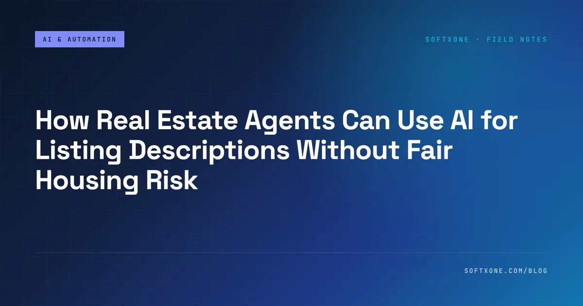 Real estate AI listing description workflow avoiding Fair Housing risk