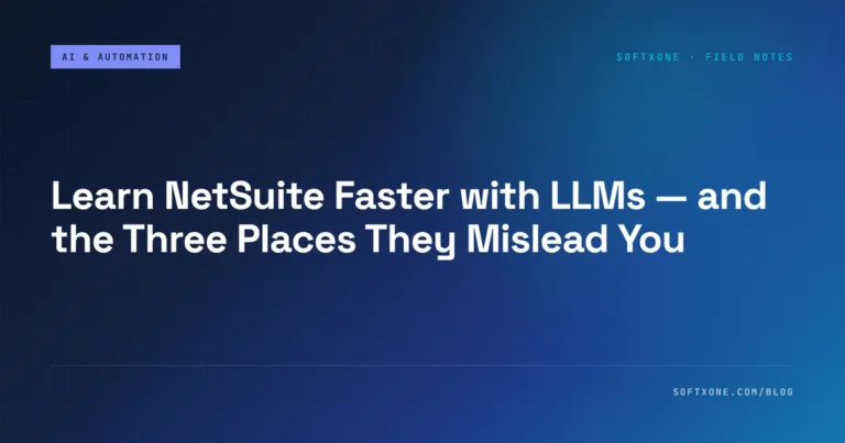Learn NetSuite Faster with LLMs — and the Three Places They Mislead You
